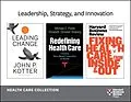 E-Book (epub) Leadership, Strategy, and Innovation: Health Care Collection (8 Items) von Harvard Business Review, John P. Kotter, Michael E. Porter