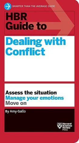 E-Book (epub) HBR Guide to Dealing with Conflict (HBR Guide Series) von Amy Gallo