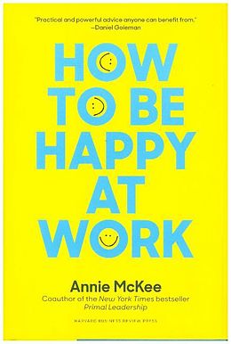 Livre Relié How to Be Happy at Work de Annie McKee