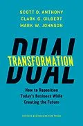 E-Book (epub) Dual Transformation von Scott D. Anthony, Clark G. Gilbert, Mark W. Johnson