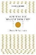 Kartonierter Einband How Will You Measure Your Life? (Harvard Business Review Classics) von Clayton M. Christensen