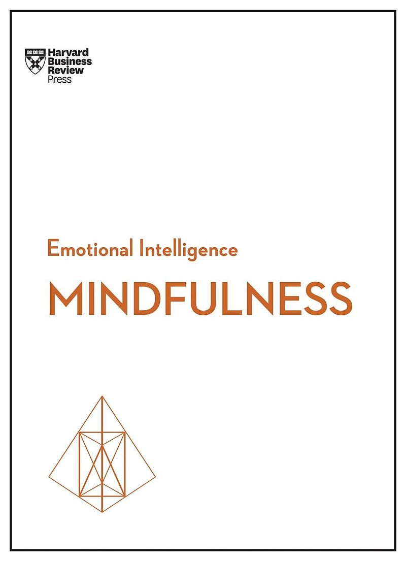 Mindfulness (HBR Emotional Intelligence Series) - Harvard Business ...