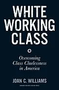 E-Book (epub) White Working Class von Joan C. Williams