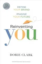 Kartonierter Einband Reinventing You, With a New Preface von Dorie Clark