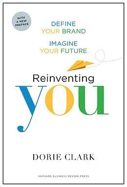 E-Book (epub) Reinventing You, With a New Preface von Dorie Clark