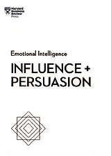 Kartonierter Einband Influence and Persuasion (HBR Emotional Intelligence Series) von Harvard Business Review, Nick Morgan, Robert B. Cialdini