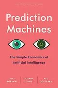 E-Book (epub) Prediction Machines von Ajay Agrawal, Joshua Gans, Avi Goldfarb