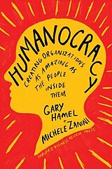 Fester Einband Humanocracy von Gary Hamel, Michele Zanini