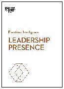 Couverture cartonnée Leadership Presence (HBR Emotional Intelligence Series) de Harvard Business Review, Amy J.C. Cuddy, Tannen Deborah