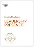 E-Book (epub) Leadership Presence (HBR Emotional Intelligence Series) von Harvard Business Review, Amy J. C. Cuddy, Deborah Tannen