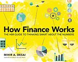 Kartonierter Einband How Finance Works von Mihir A. Desai