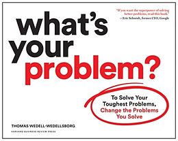 Couverture cartonnée What's Your Problem? de Thomas Wedell-Wedellsborg