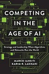 Fester Einband Competing in the Age of AI von Marco Iansiti, Karim R. Lakhani