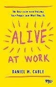 Couverture cartonnée Alive at Work de Daniel M. Cable