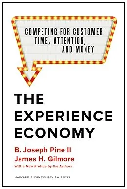 ePUB The Experience Economy, With a New Preface by the Authors von B. Joseph Pine Ii, James H. Gilmore
