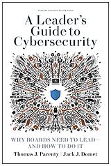 E-Book (epub) A Leader's Guide to Cybersecurity von Thomas J. Parenty, Jack J. Domet