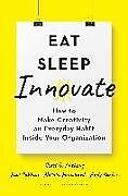 Livre Relié Eat, Sleep, Innovate de Anthony Scott D., Paul Cobban, Natalie Painchaud