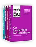 E-Book (epub) HBR's 10 Must Reads for Healthcare Leaders Collection von Harvard Business Review, Thomas H. Lee, Daniel Goleman