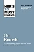E-Book (epub) HBR's 10 Must Reads on Boards (with bonus article "What Makes Great Boards Great" by Jeffrey A. Sonnenfeld) von Harvard Business Review, Jeffrey A. Sonnenfeld, Linda A. Hill