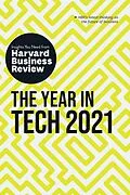E-Book (epub) The Year in Tech, 2021: The Insights You Need from Harvard Business Review von Harvard Business Review, David Weinberger, Tomas Chamorro-Premuzic
