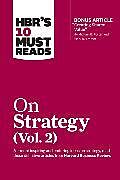 Couverture cartonnée HBR's 10 Must Reads on Strategy, Vol. 2 (with bonus article "Creating Shared Value" By Michael E. Porter and Mark R. Kramer) de Harvard Business Review, Porter Michael E., Lafley A.G.