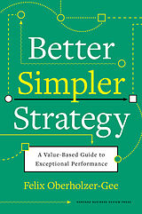 Livre Relié Better, Simpler Strategy de Felix Oberholzer-Gee