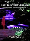 E-Book (epub) Sadie Sugarspear and the Terrible Stream von Nicole Arlyn