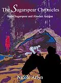 E-Book (epub) Sadie Sugarspear and Alasdair Astigan von Nicole Arlyn