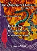 E-Book (epub) Sadie Sugarspear and The Scarlet Road, The Keys to the Castle, and La Serpythia of Vulserpia von Nicole Arlyn