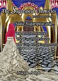 E-Book (epub) Sadie Sugarspear and the Long-Lost Book, The Would-Be Princess, and The Very Long Engagement von Nicole Arlyn