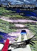 E-Book (epub) Sadie Sugarspear and the Secret Dreams of the King, the Origin of Her Story, and the Beginning of Life von Nicole Arlyn