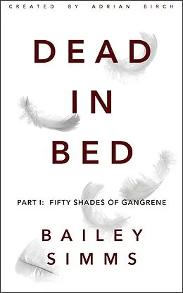 E-Book (epub) Dead in Bed Part 1 von Bailey Simms