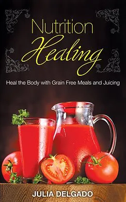E-Book (epub) Nutrition Healing von Julia Delgado, Kim Carol