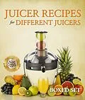 E-Book (epub) Juicer Recipes For Different Juicers von Speedy Publishing