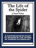 E-Book (epub) The Life of the Spider von J. Henri Fabre