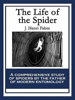 E-Book (epub) The Life of the Spider von J. Henri Fabre