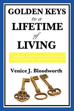 E-Book (epub) Golden Keys to a Lifetime of Living von Venice J. Bloodworth