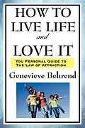 E-Book (epub) How to Live Life and Love It von Genevieve Behrend