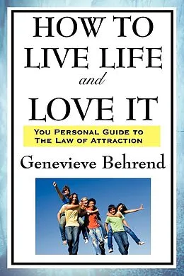 E-Book (epub) How to Live Life and Love It von Genevieve Behrend