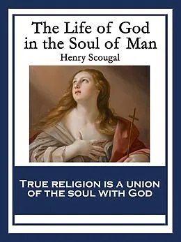 E-Book (epub) The Life of God in the Soul of Man von Henry Scougal