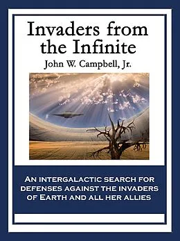 E-Book (epub) Invaders from the Infinite von Jr. John W. Campbell