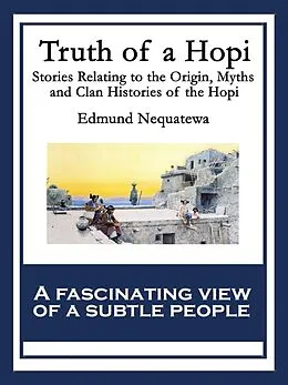 E-Book (epub) Truth of a Hopi von Edmund Nequatewa