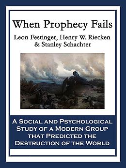 E-Book (epub) When Prophecy Fails von Leon Festinger, Henry W. Riecken, Stanley Schachter