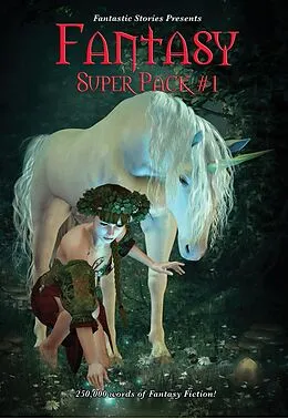 E-Book (epub) Fantastic Stories Presents: Fantasy Super Pack #1 von Robert E. Howard, August Derleth, Lester Del Rey