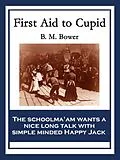 E-Book (epub) First Aid to Cupid von B. M. Bower