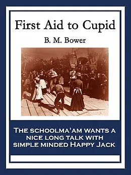 E-Book (epub) First Aid to Cupid von B. M. Bower
