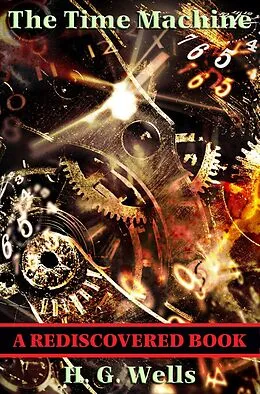 E-Book (epub) The Time Machine (Rediscovered Books) von H. G. Wells