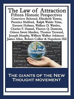 E-Book (epub) The Law of Attraction von Napoleon Hill, Orison Swett Marden, Thomas Troward