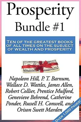 E-Book (epub) Prosperity Bundle #1 von Napoleon Hill, Wallace D. Wattles, P. T. Barnum