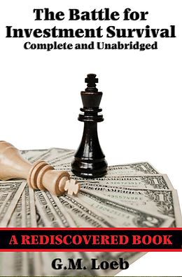 eBook (epub) The Battle for Investment Survival (Rediscovered Books) de G. M. Loeb